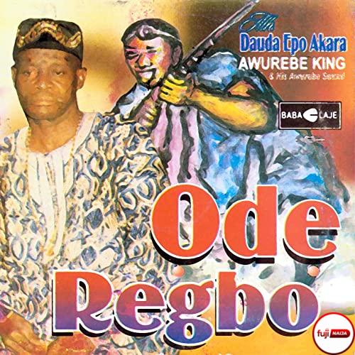 Dauda Epo Akara - Ode Maregbo Medley