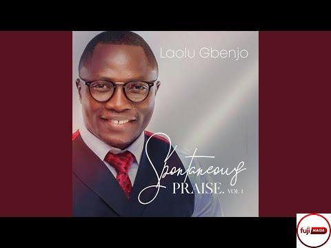 Laolu Gbenjo - Spontaneous Praise
